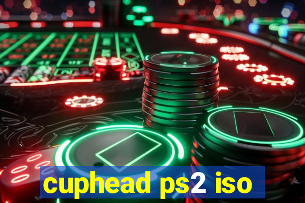 cuphead ps2 iso